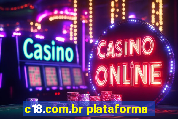 c18.com.br plataforma